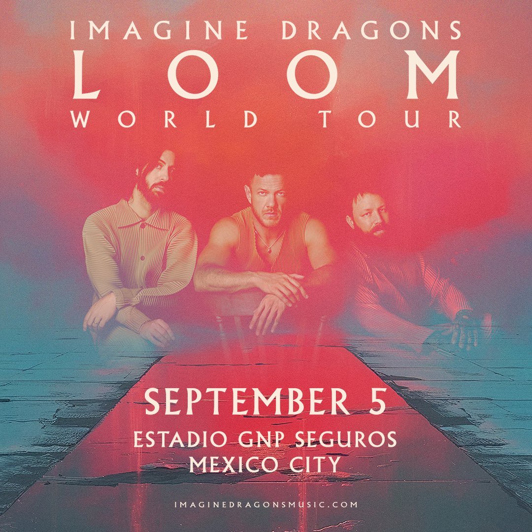 IMAGINE DRAGONS REGRESA A MÉXICO EN EL LOOM WORLD TOUR 2025