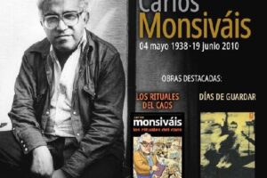 CARLOS MONSIVÁIS: 87 AÑOS DE UN CRÍTICO INDISPENSABLE