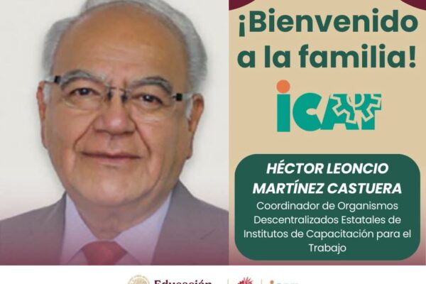 Héctor Leoncio Martínez Castuera asume la Coordinación de Organismos Descentralizados de Institutos de Capacitación para el Trabajo