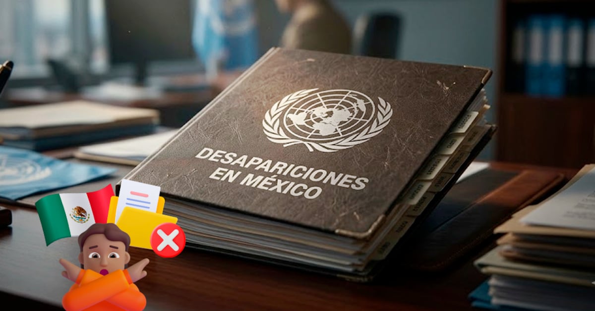 México rechaza informe de la ONU sobre desapariciones; Comité solicita llevar caso a Asamblea General