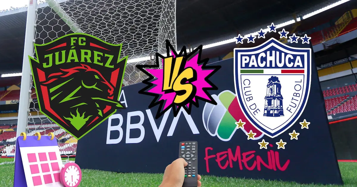 FC Juárez vs Pachuca: horario y transmisión del partido de la Jornada 1 del Apertura 2026